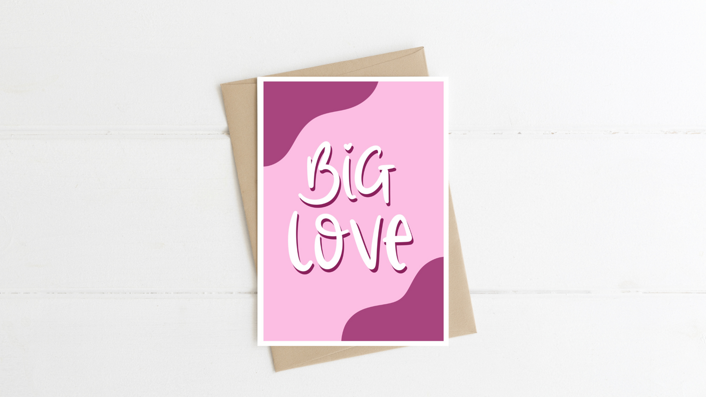 Big Love Greeting Card