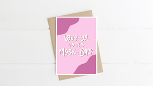 Love Ya To The Moon And Back Greeting Card