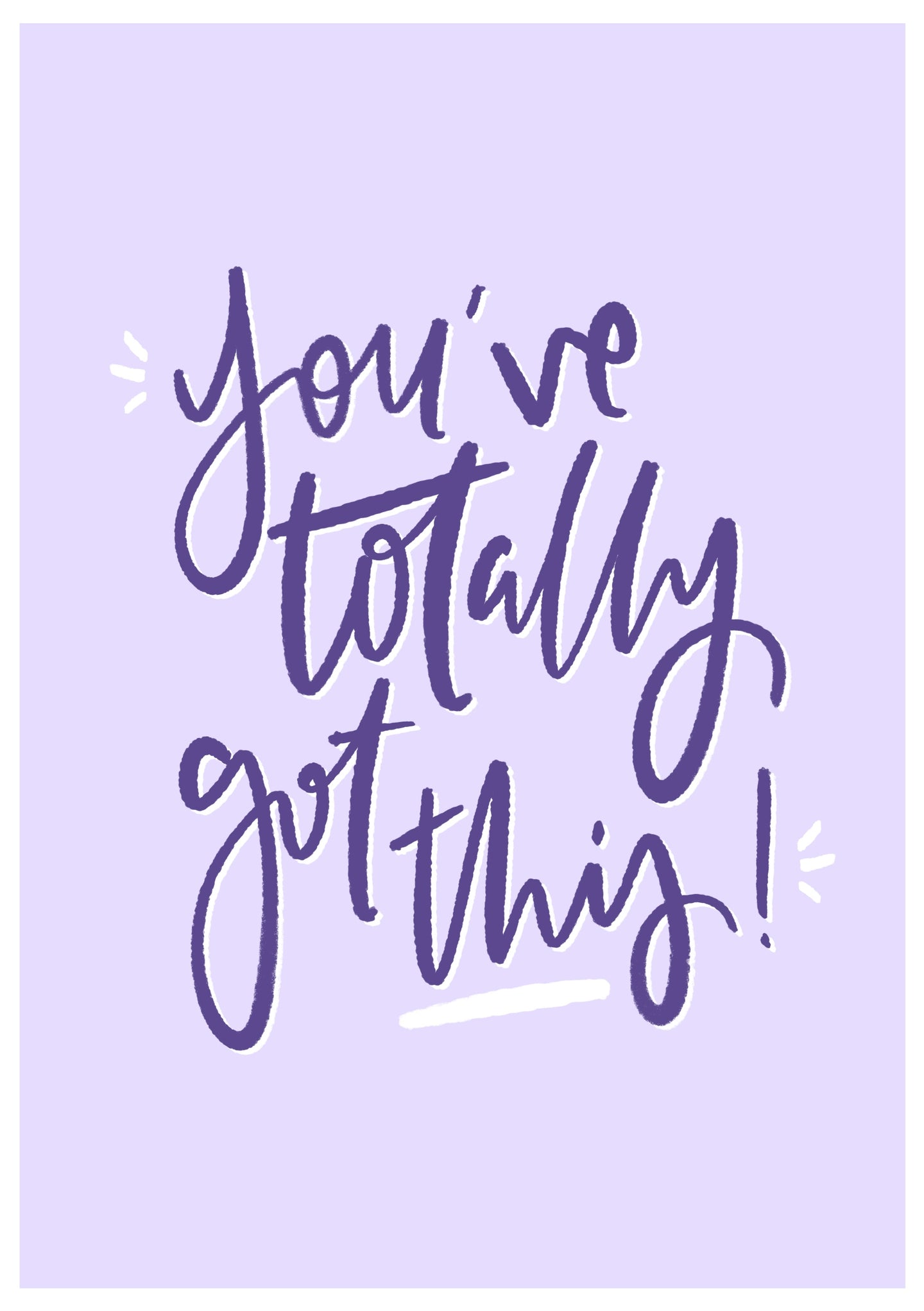 You've Totally Got This A5 Print